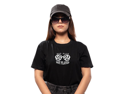 GET PAID, NOT PLAYED - REGULAR FIT